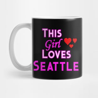 This Girl Loves Seattle Mug